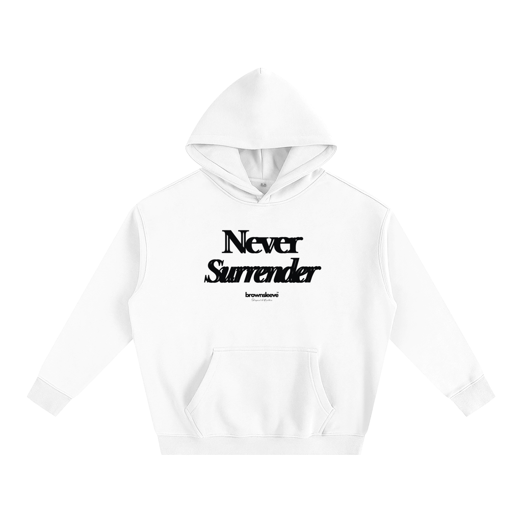 NEVER SURRENDER - OVERSIZE FLEECED HOODIE